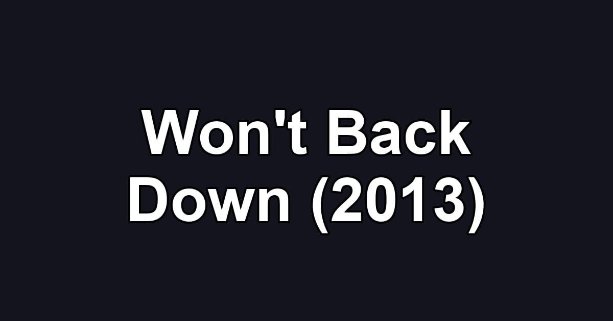 Won't Back Down (2013)