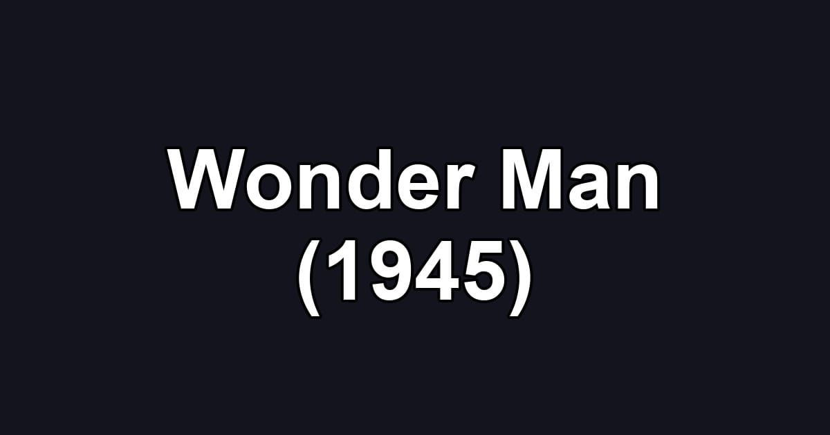 Wonder Man (1945)