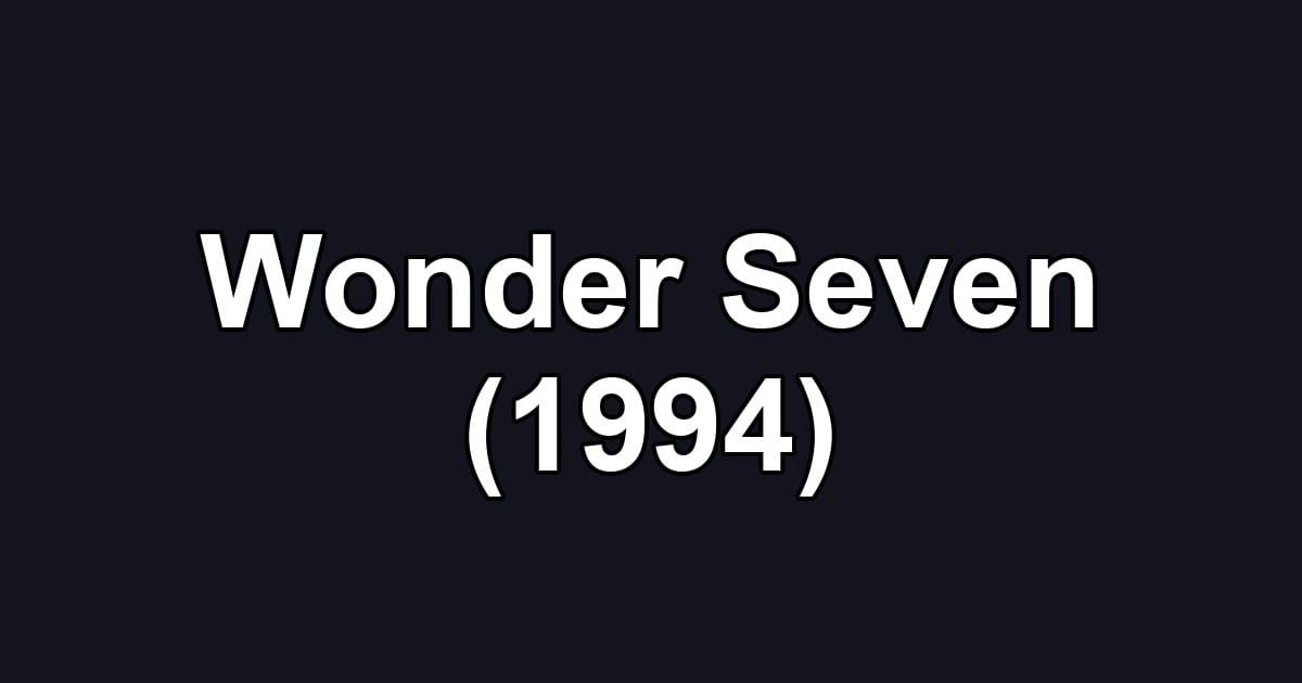 Wonder Seven (1994)