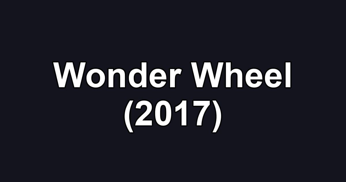 Wonder Wheel (2017)
