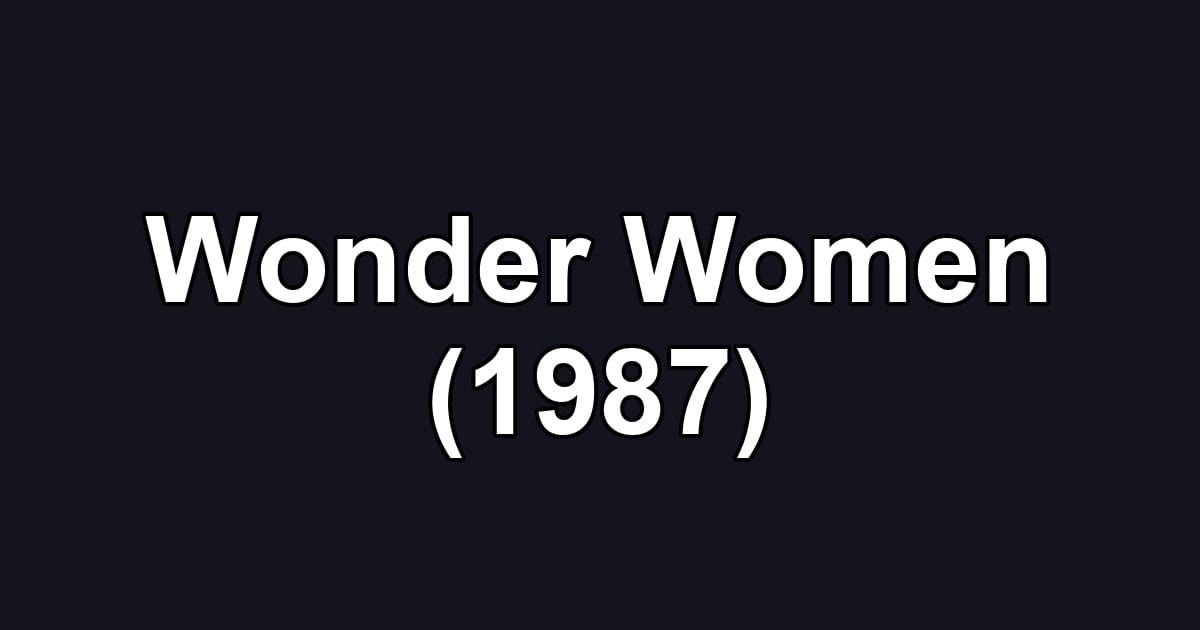 Wonder Women (1987)