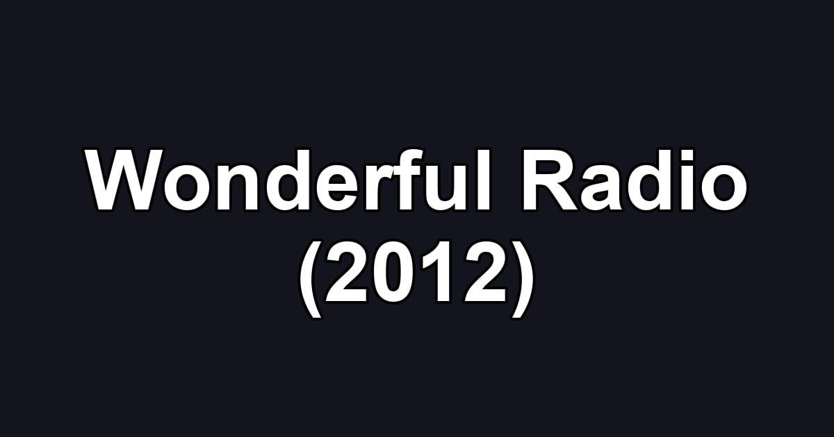 Wonderful Radio (2012)