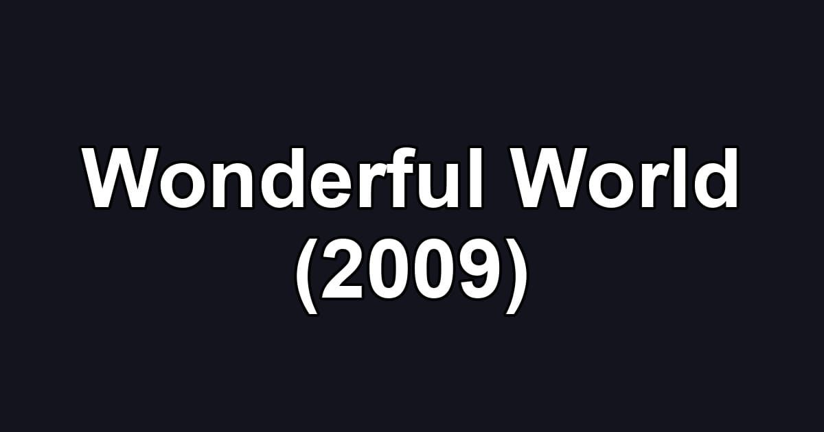 Wonderful World (2009)