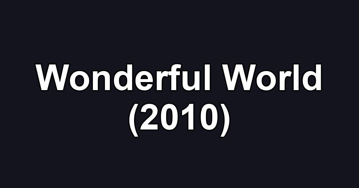 Wonderful World (2010)