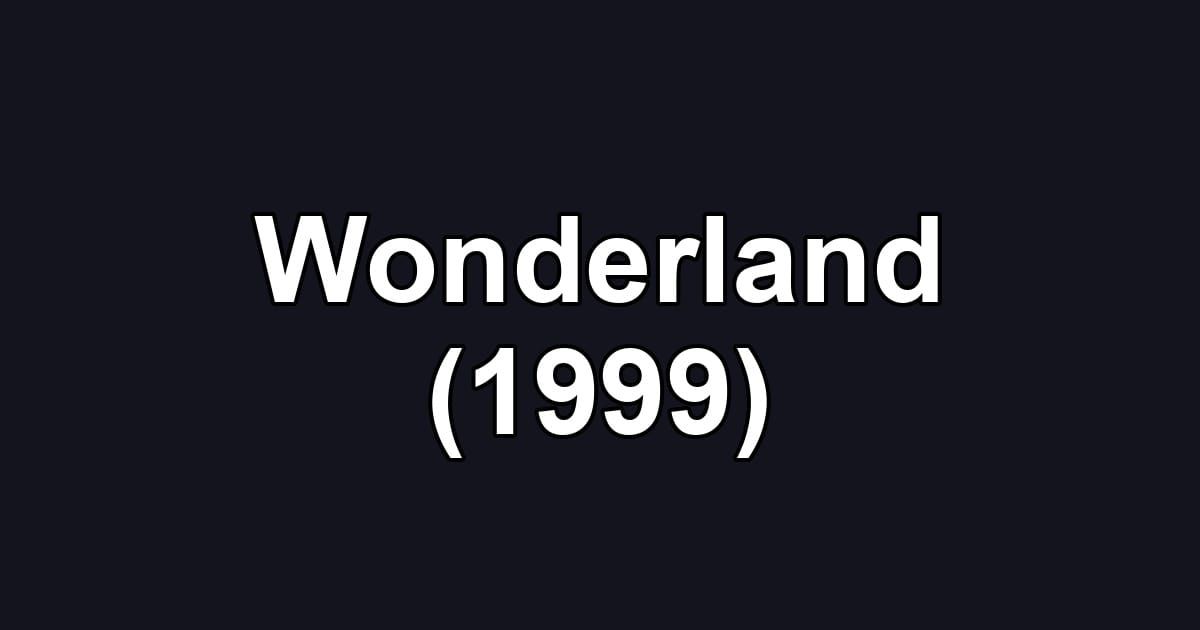 Wonderland (1999)