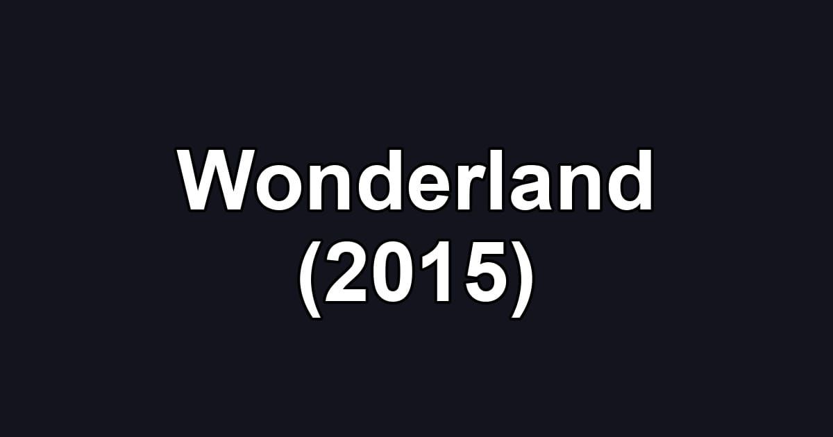 Wonderland (2015)