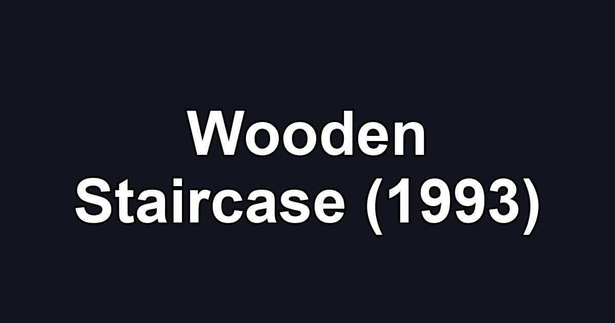 Wooden Staircase (1993)