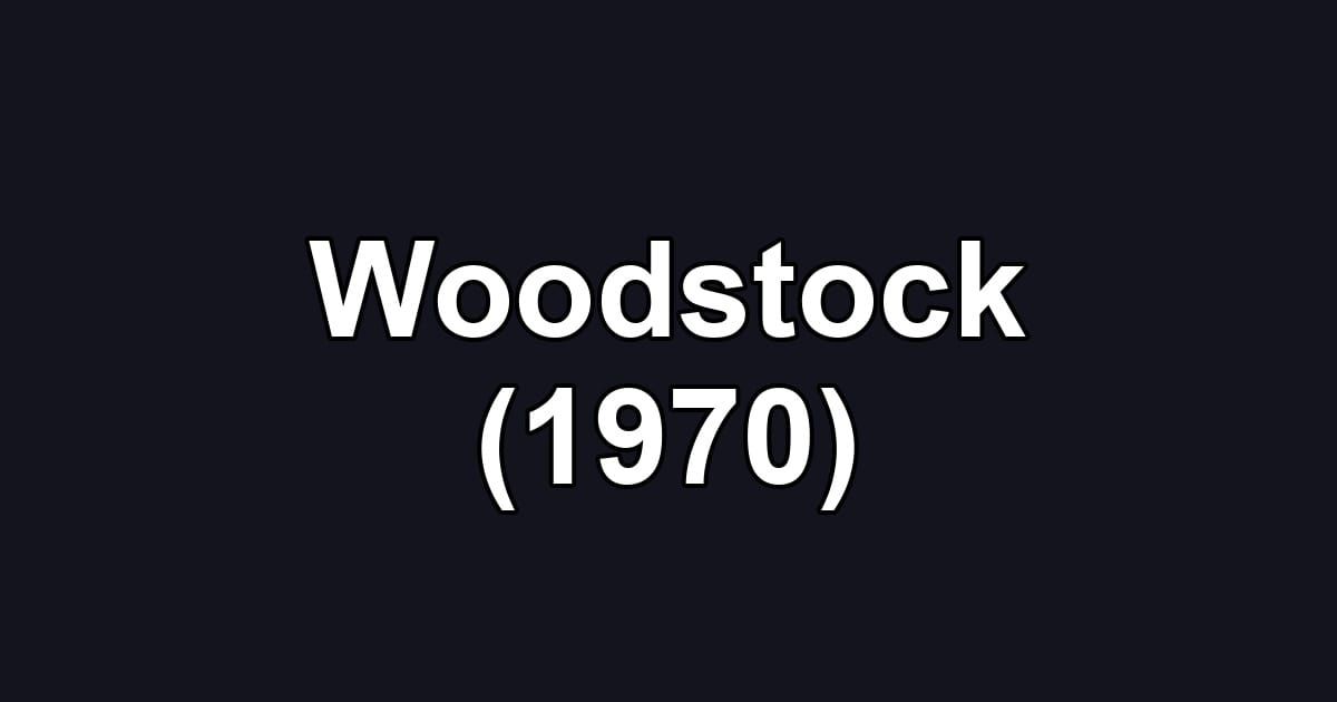 Woodstock (1970)