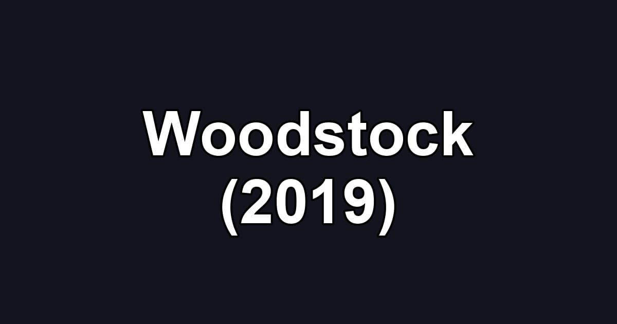 Woodstock (2019)