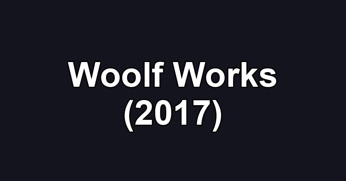 Woolf Works (2017)