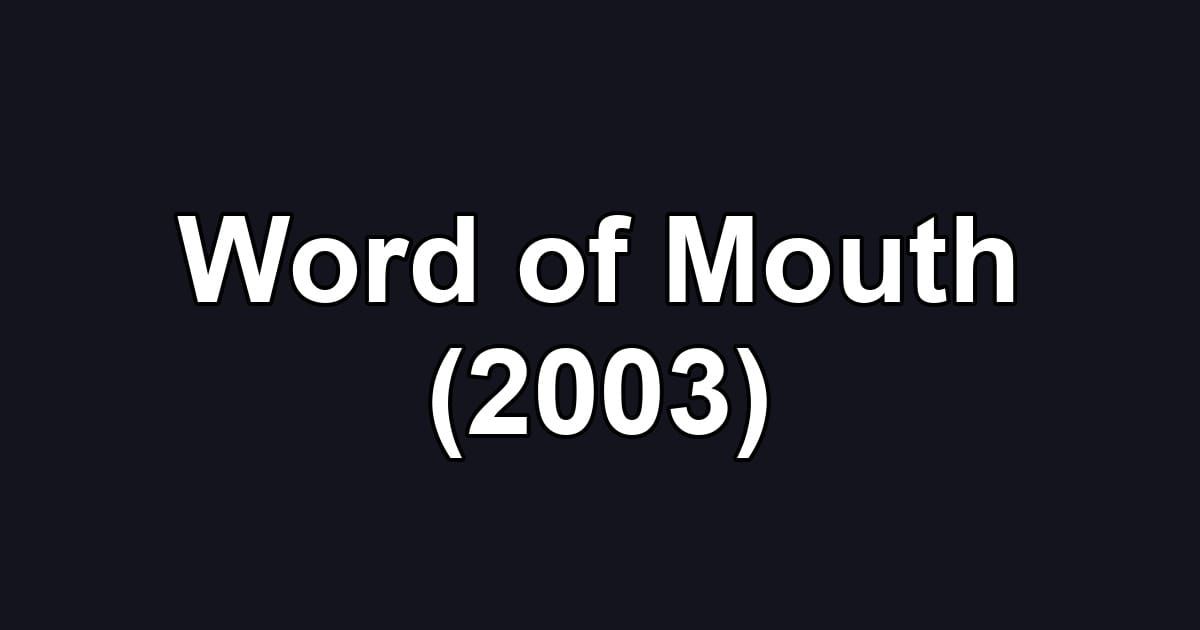 Word of Mouth (2003)