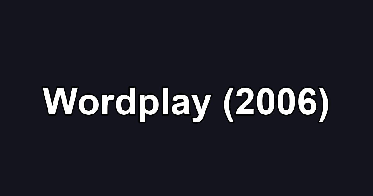 Wordplay (2006)