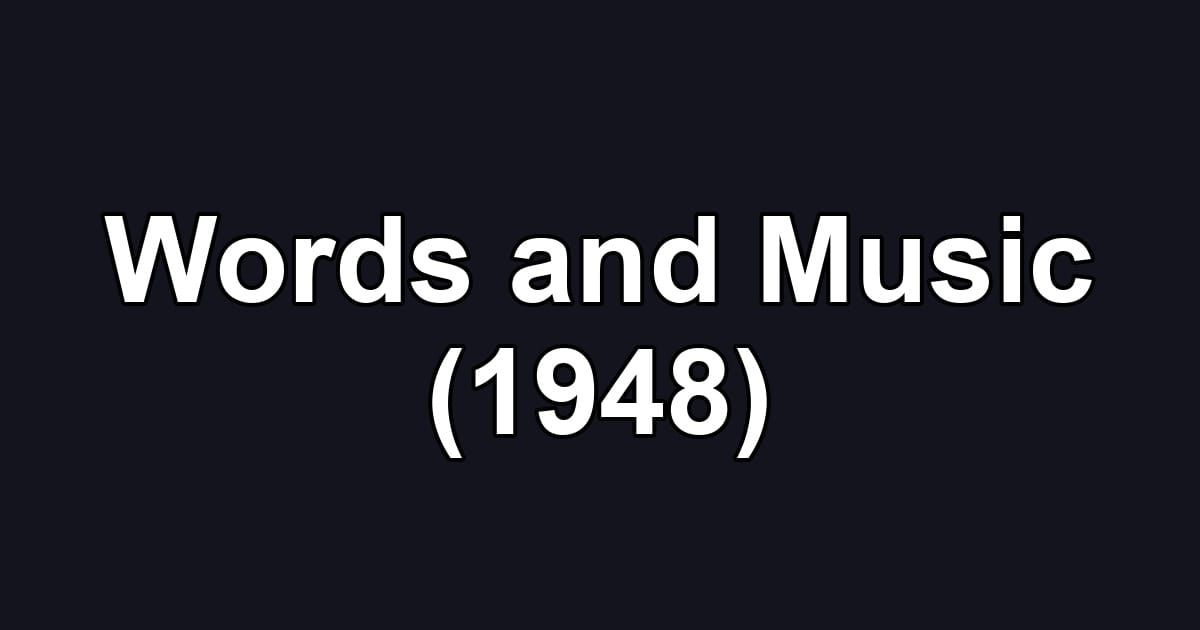 Words and Music (1948)