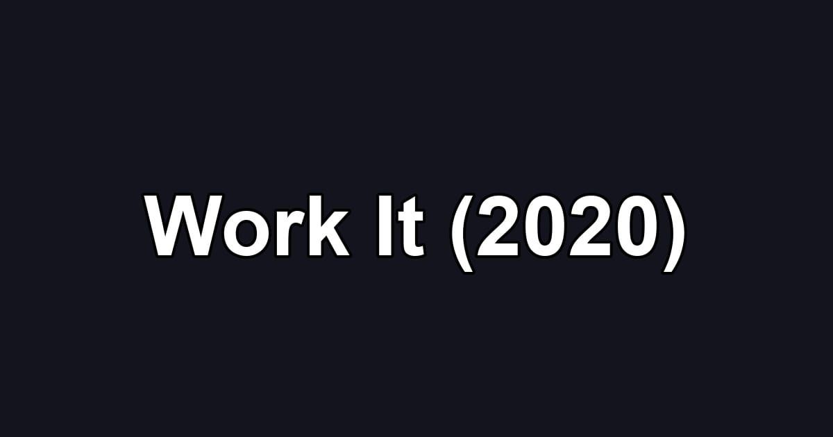 Work It (2020)