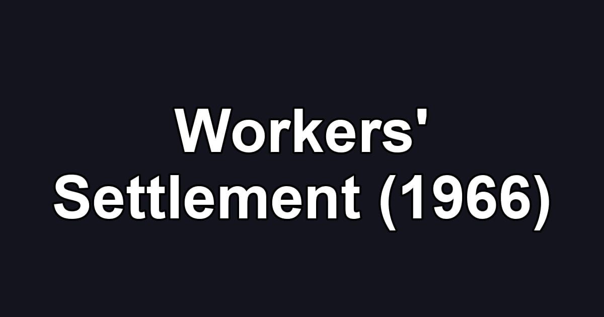 Workers' Settlement (1966)