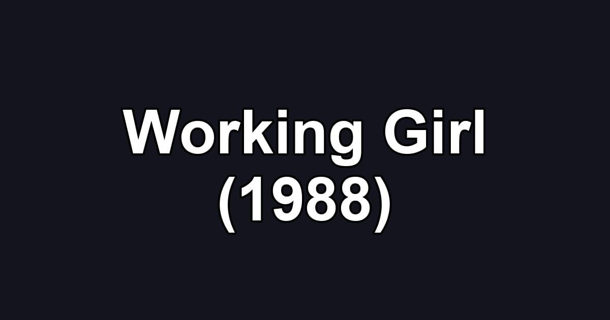 Working Girl (1988)