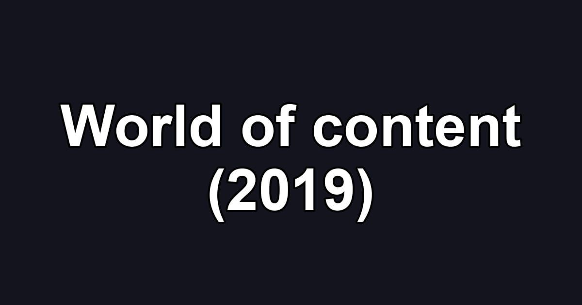 World of content (2019)