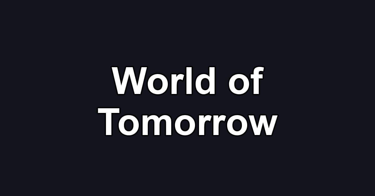 World of Tomorrow