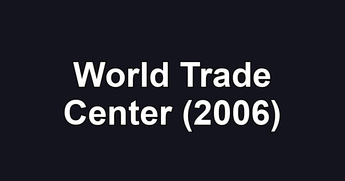 World Trade Center (2006)