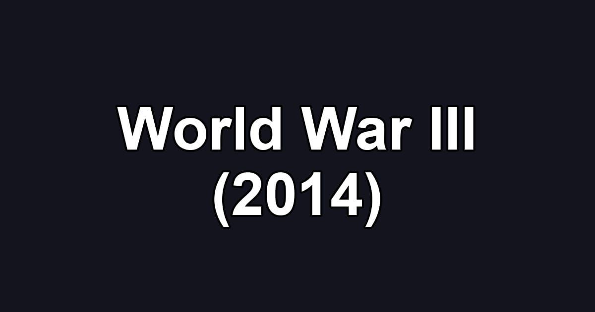 World War III (2014)