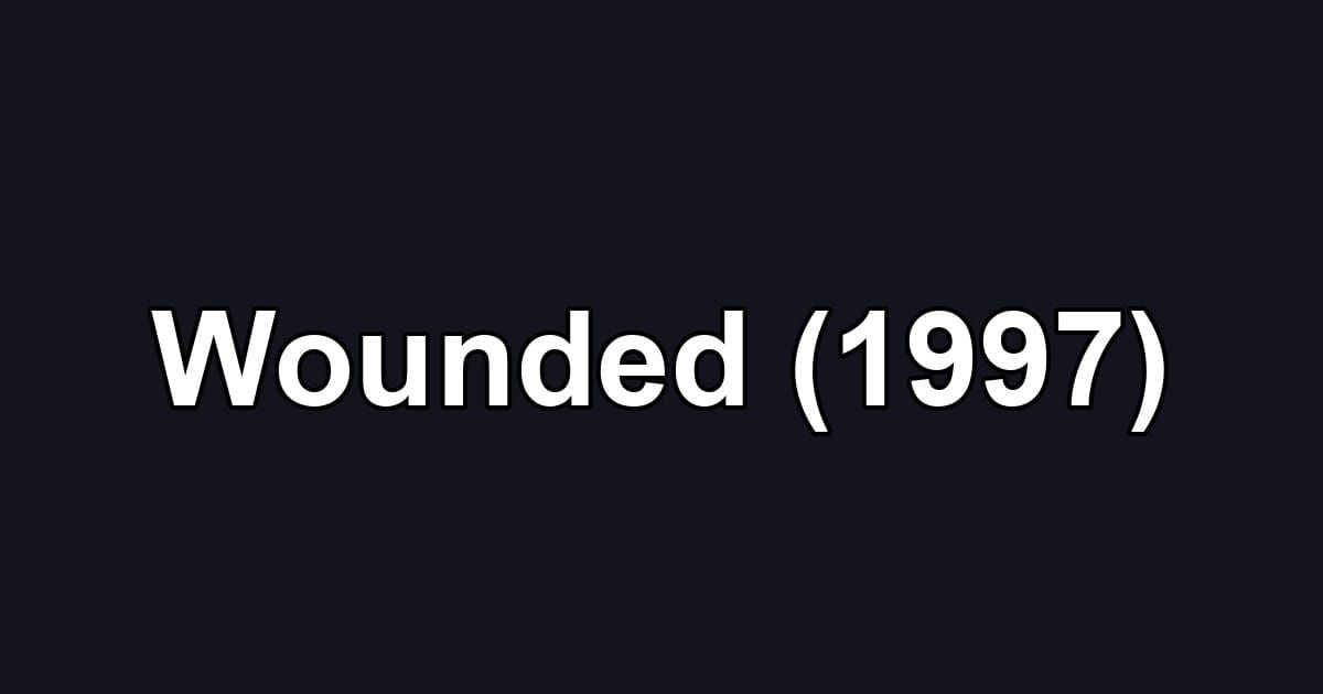Wounded (1997)