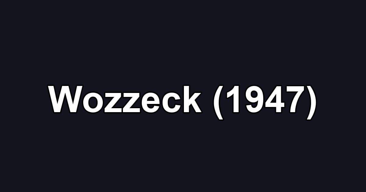 Wozzeck (1947)