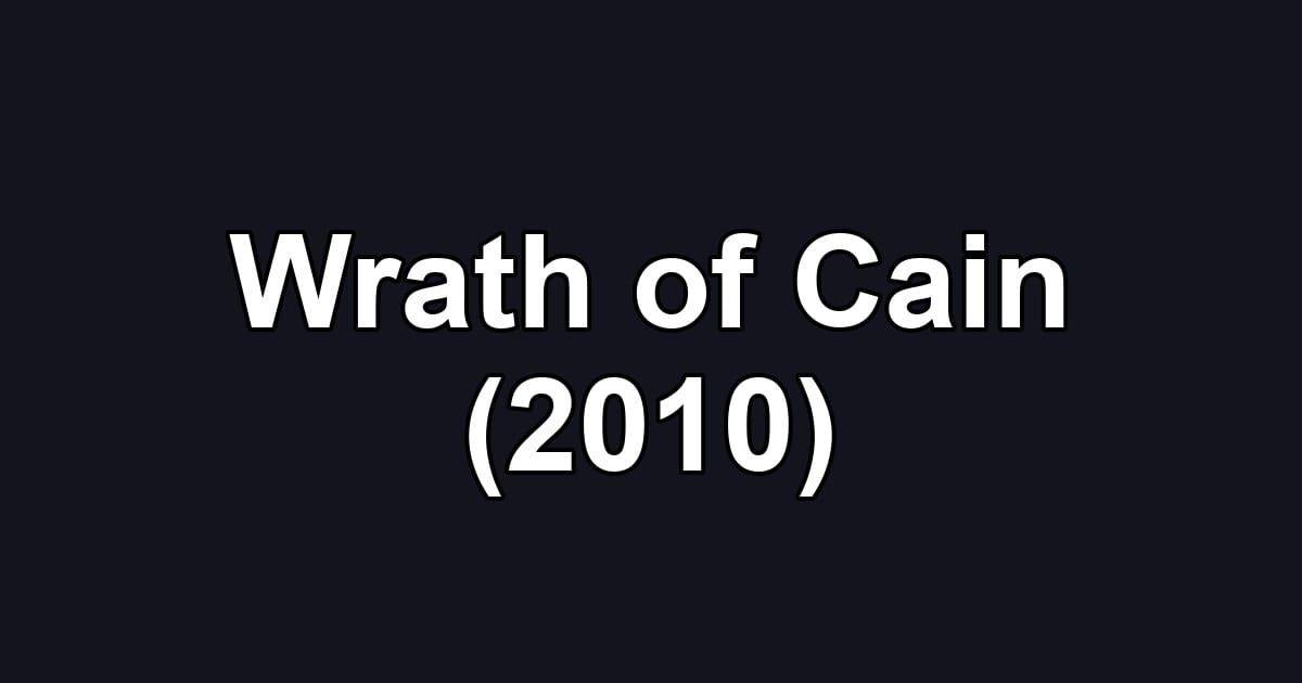 Wrath of Cain (2010)