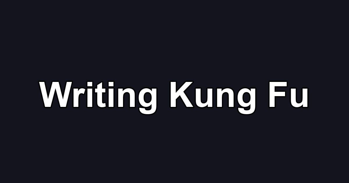 Writing Kung Fu