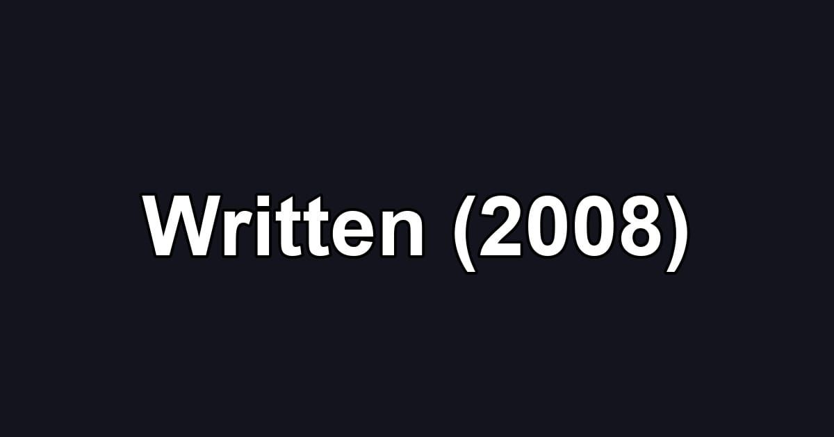 Written (2008)