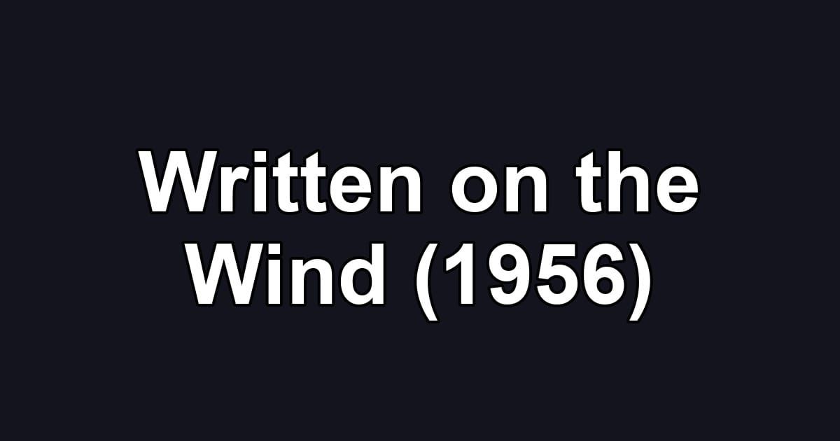 Written on the Wind (1956)