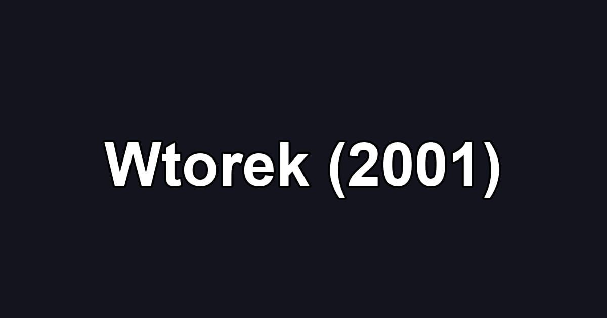 Wtorek (2001)