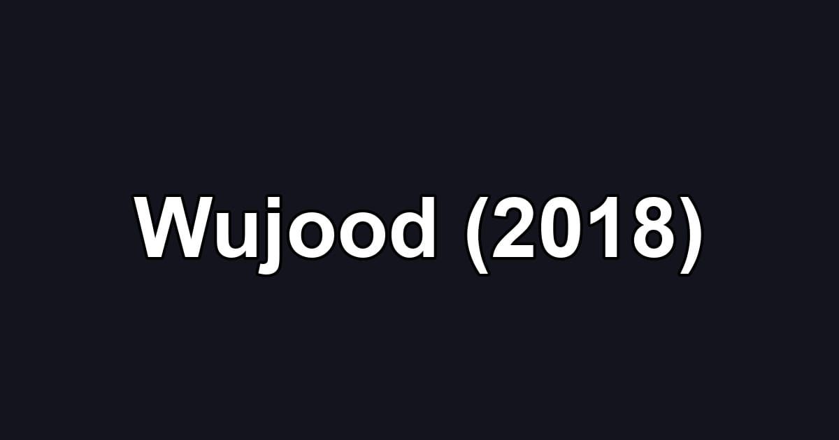Wujood (2018)