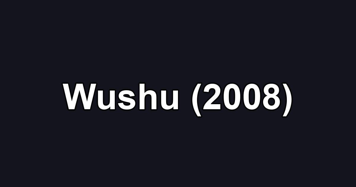 Wushu (2008)