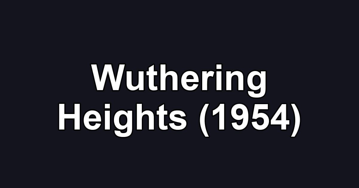 Wuthering Heights (1954)