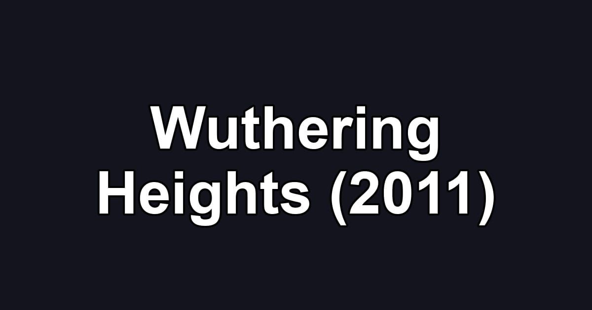 Wuthering Heights (2011)