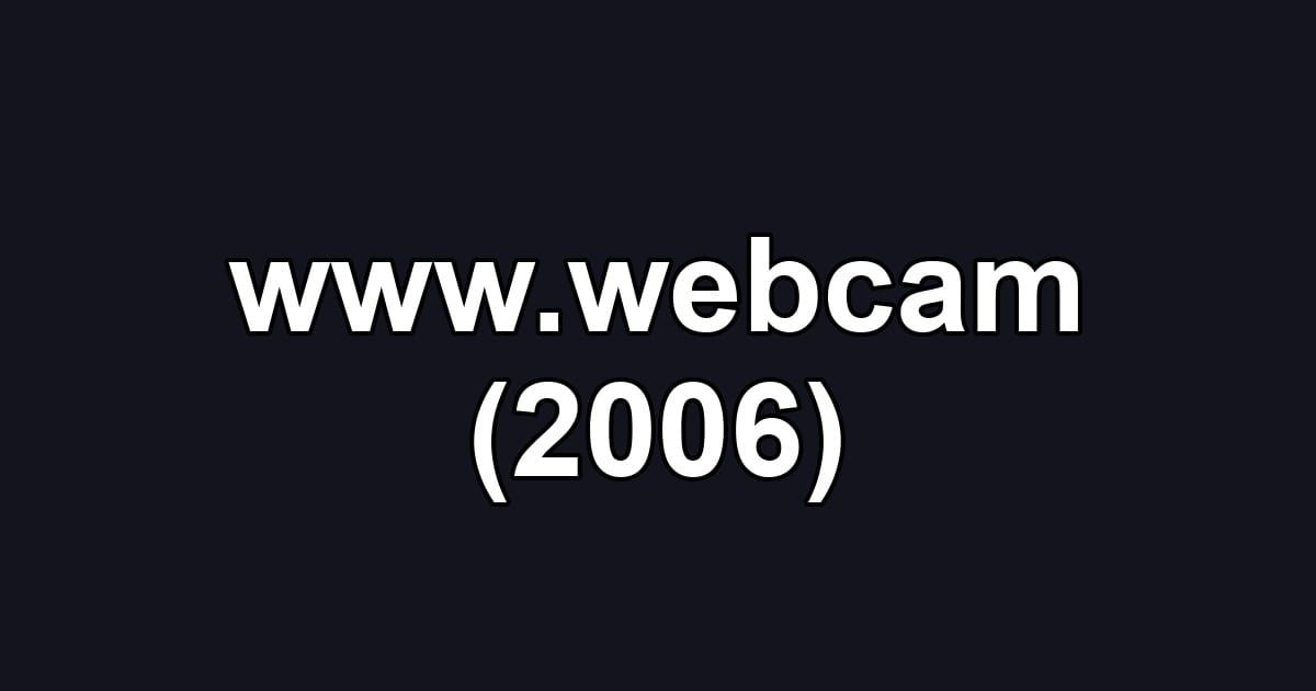 www.webcam (2006)