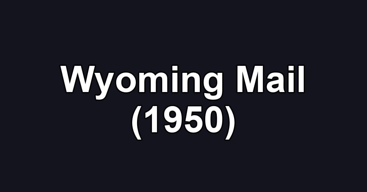 Wyoming Mail (1950)