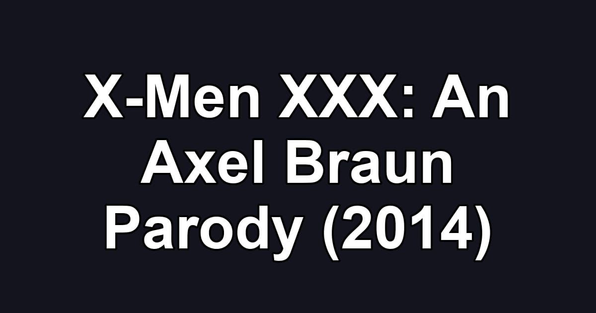 X-Men XXX: An Axel Braun Parody (2014)