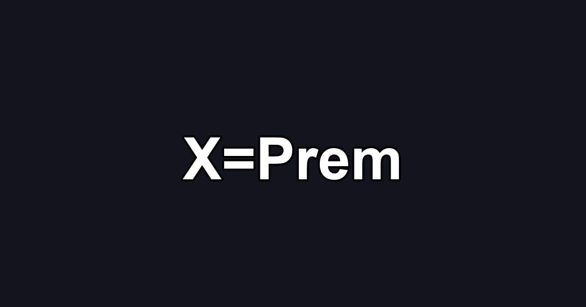 X=Prem