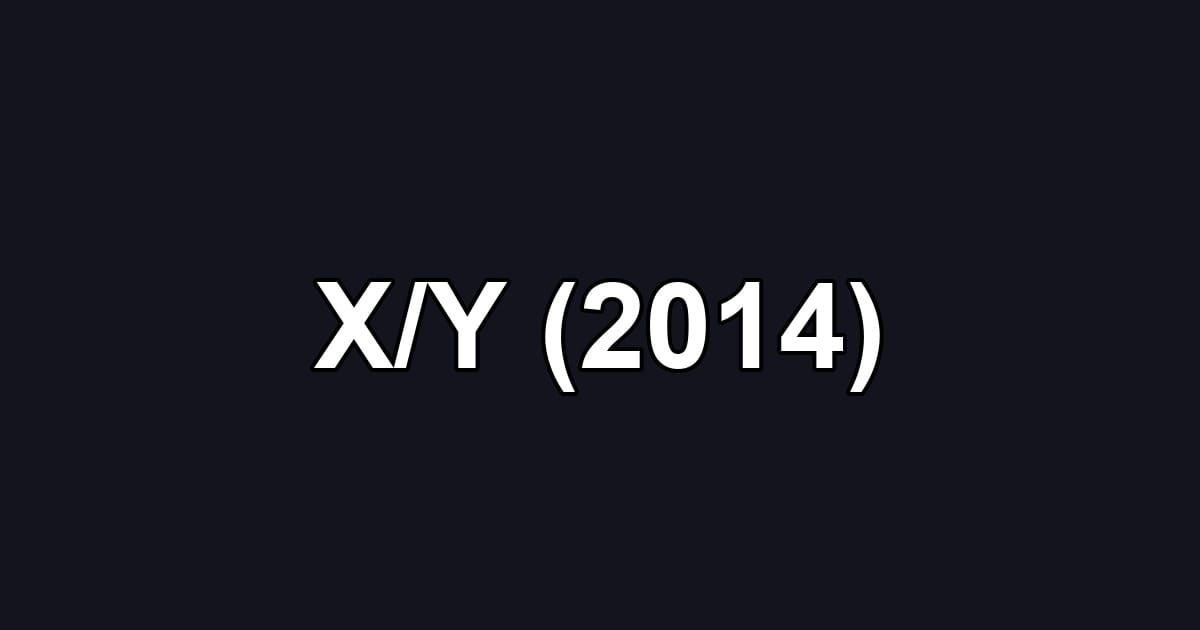 X/Y (2014)