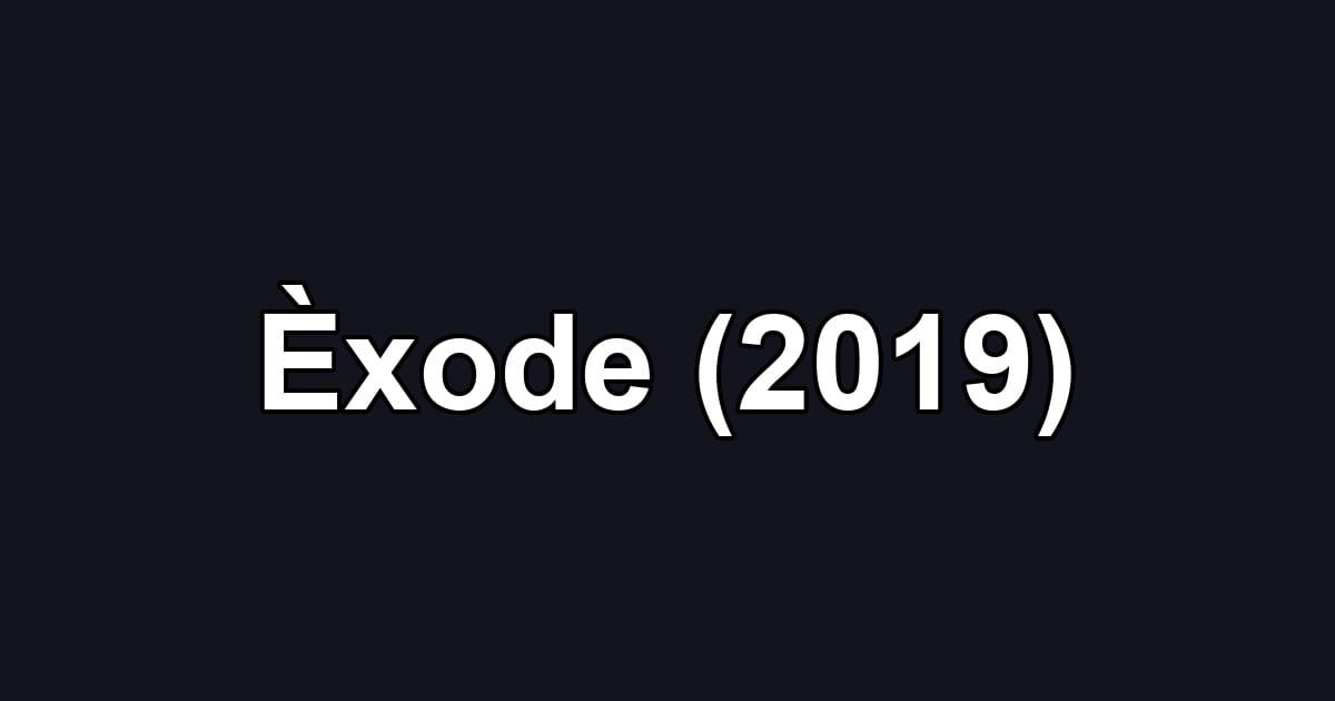 Èxode (2019)