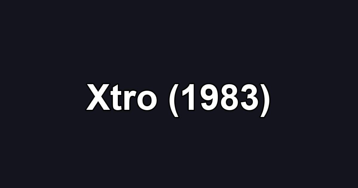 Xtro (1983)