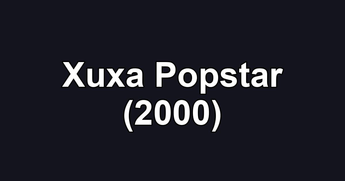 Xuxa Popstar (2000)