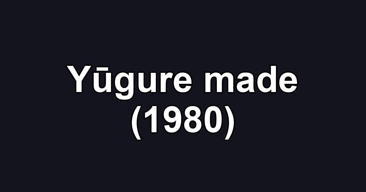 Yūgure made (1980)