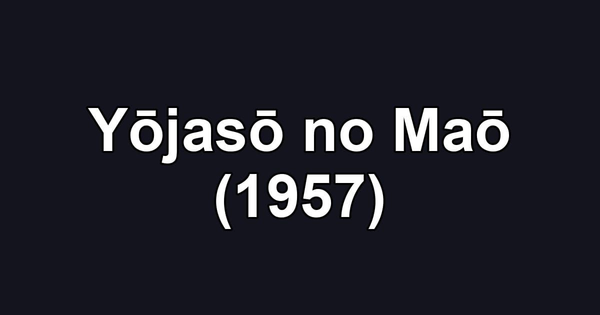 Yōjasō no Maō (1957)