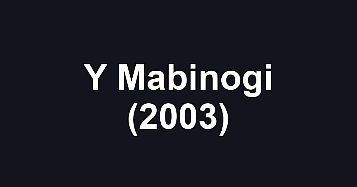 Y Mabinogi (2003)