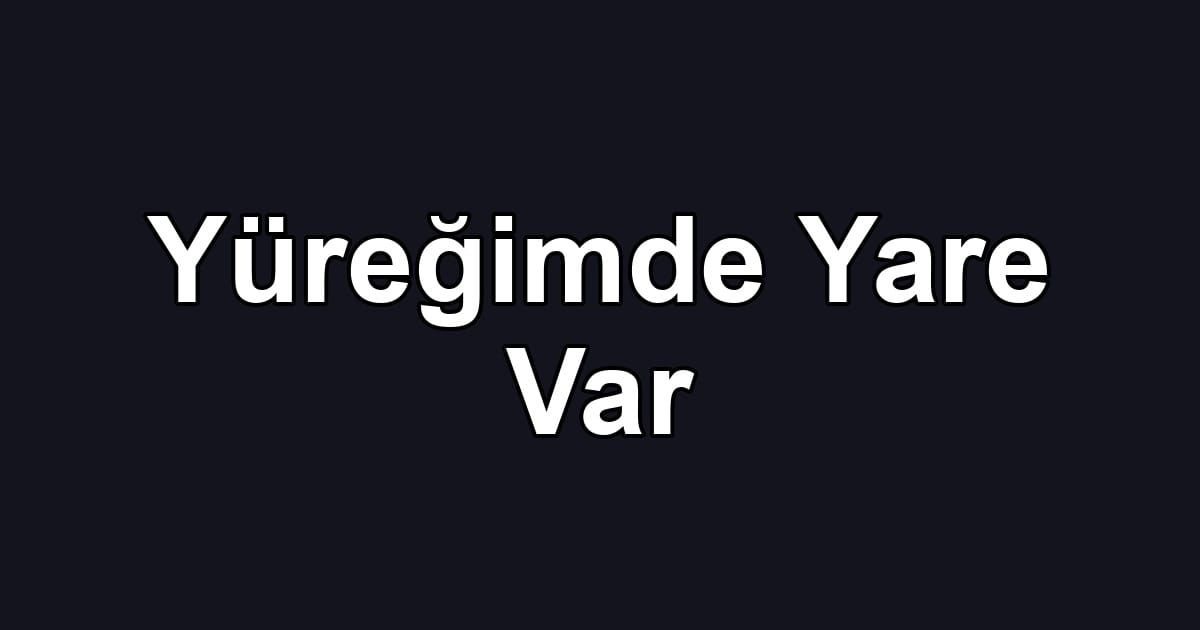 Yüreğimde Yare Var