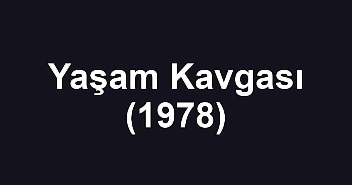 Yaşam Kavgası (1978)