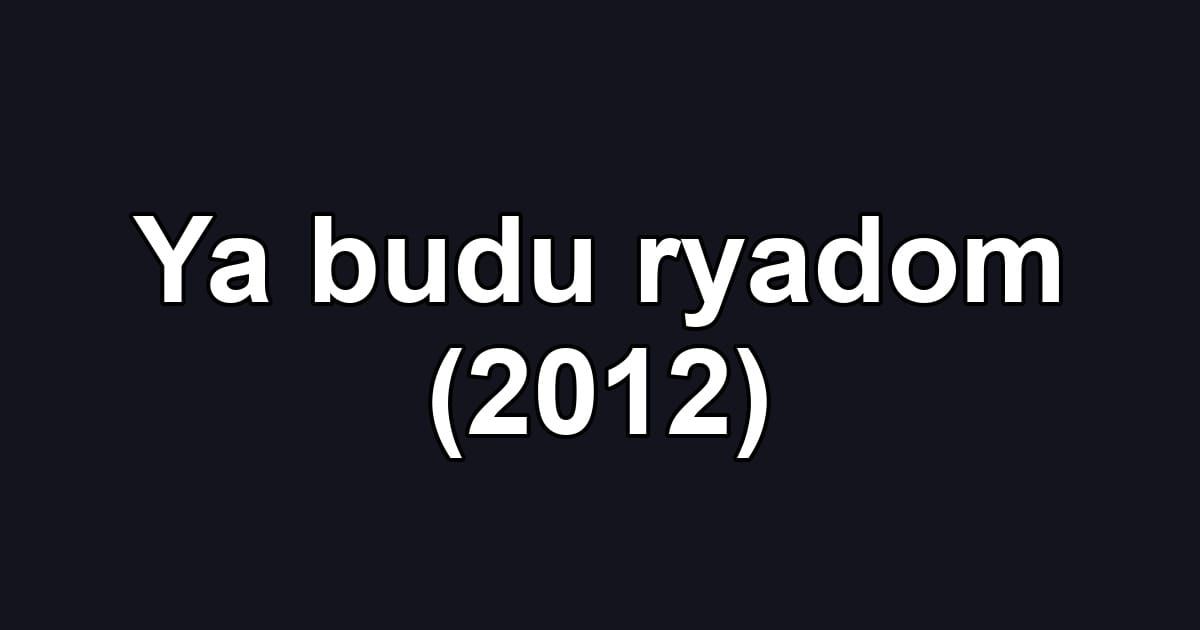 Ya budu ryadom (2012)