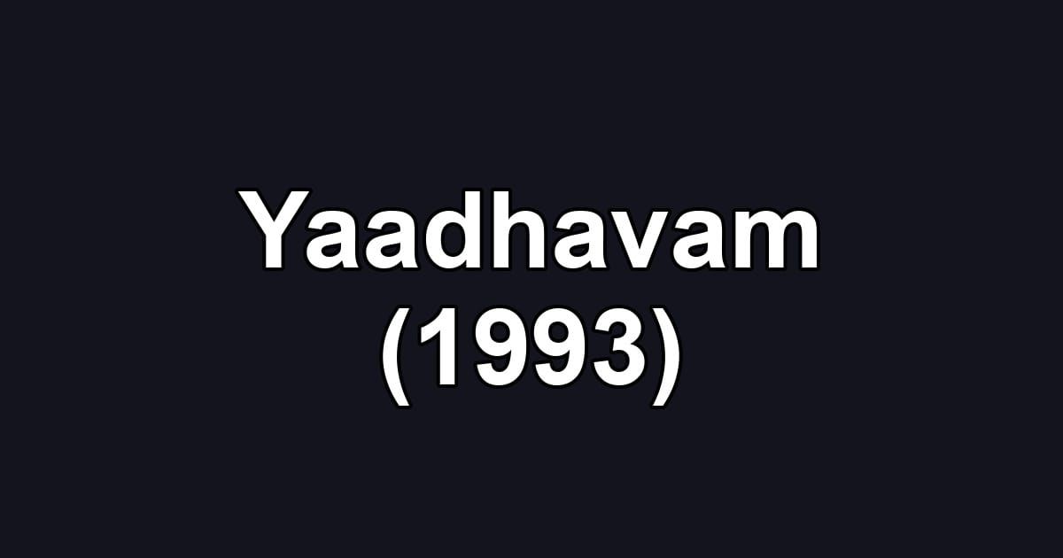 Yaadhavam (1993)